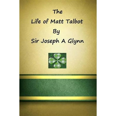 Life of Matt Talbot (Paperback) by Brother Hermenegild Tosf Joseph a Glynn