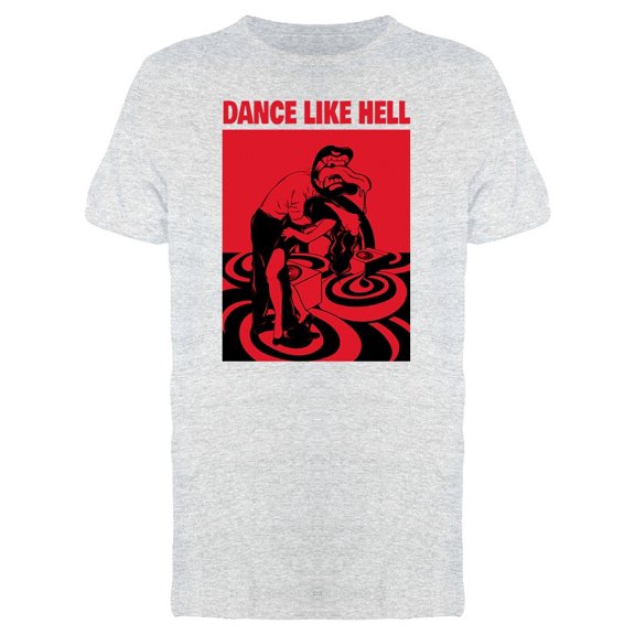 Dance Like Hell Tango Dancing Tee Men's -Image by Shutterstock