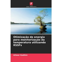 Otimização de energia para monitorização da temperatura utilizando RSSFs, (Paperback)