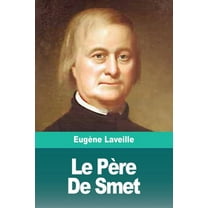 Le Père De Smet, (Paperback)