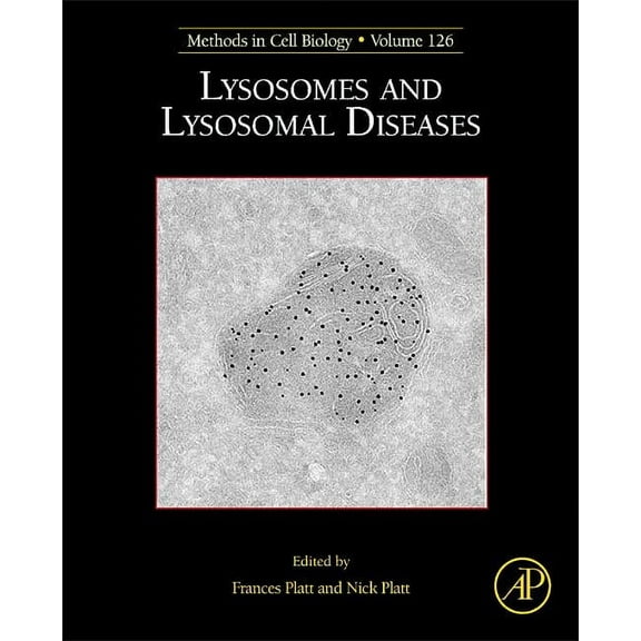Methods in Cell Biology Lysosomes and Lysosomal Diseases: Volume 126, Book 126, (Hardcover)