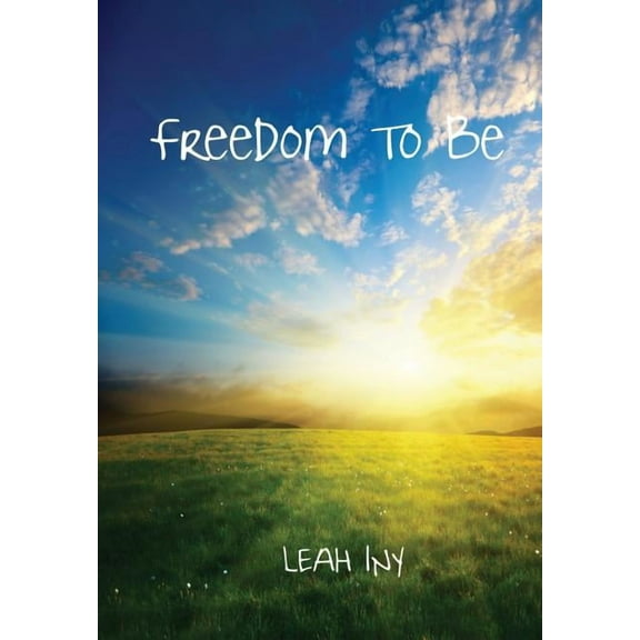 Freedom To Be, (Hardcover)
