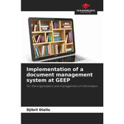 Implementation of a document management system at GEEP, (Paperback)