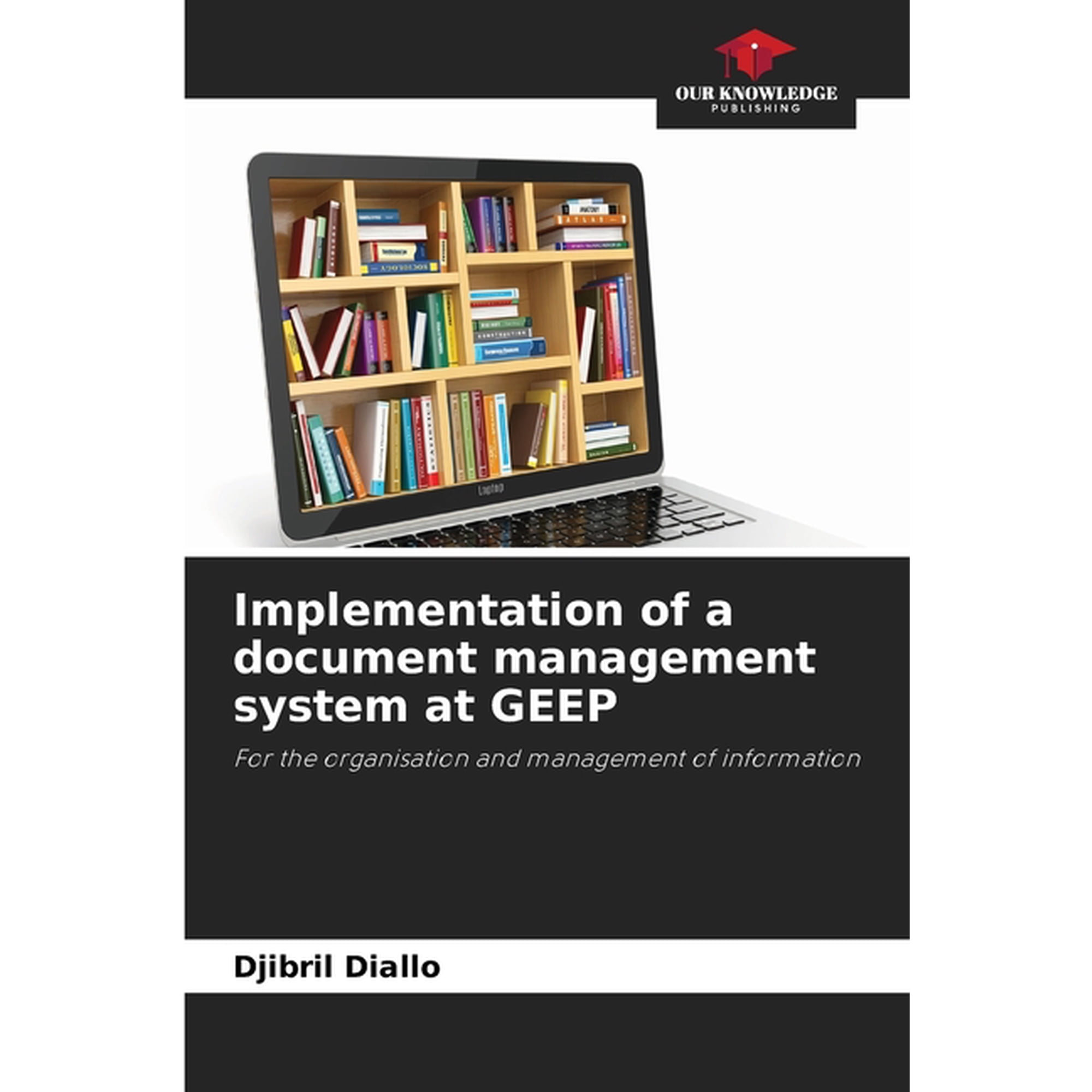 Implementation of a document management system at GEEP, (Paperback)