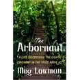 thumbnail image 1 of The Arbornaut HARDCOVER 2021 by Meg Lowman, 1 of 1