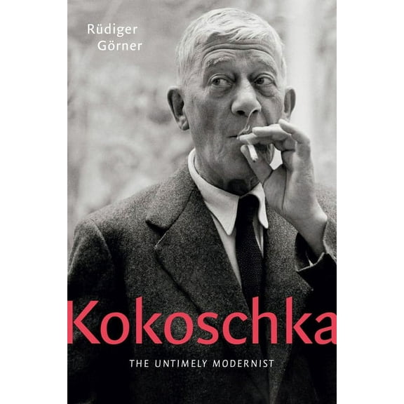 Kokoschka : The Untimely Modernist (Hardcover)