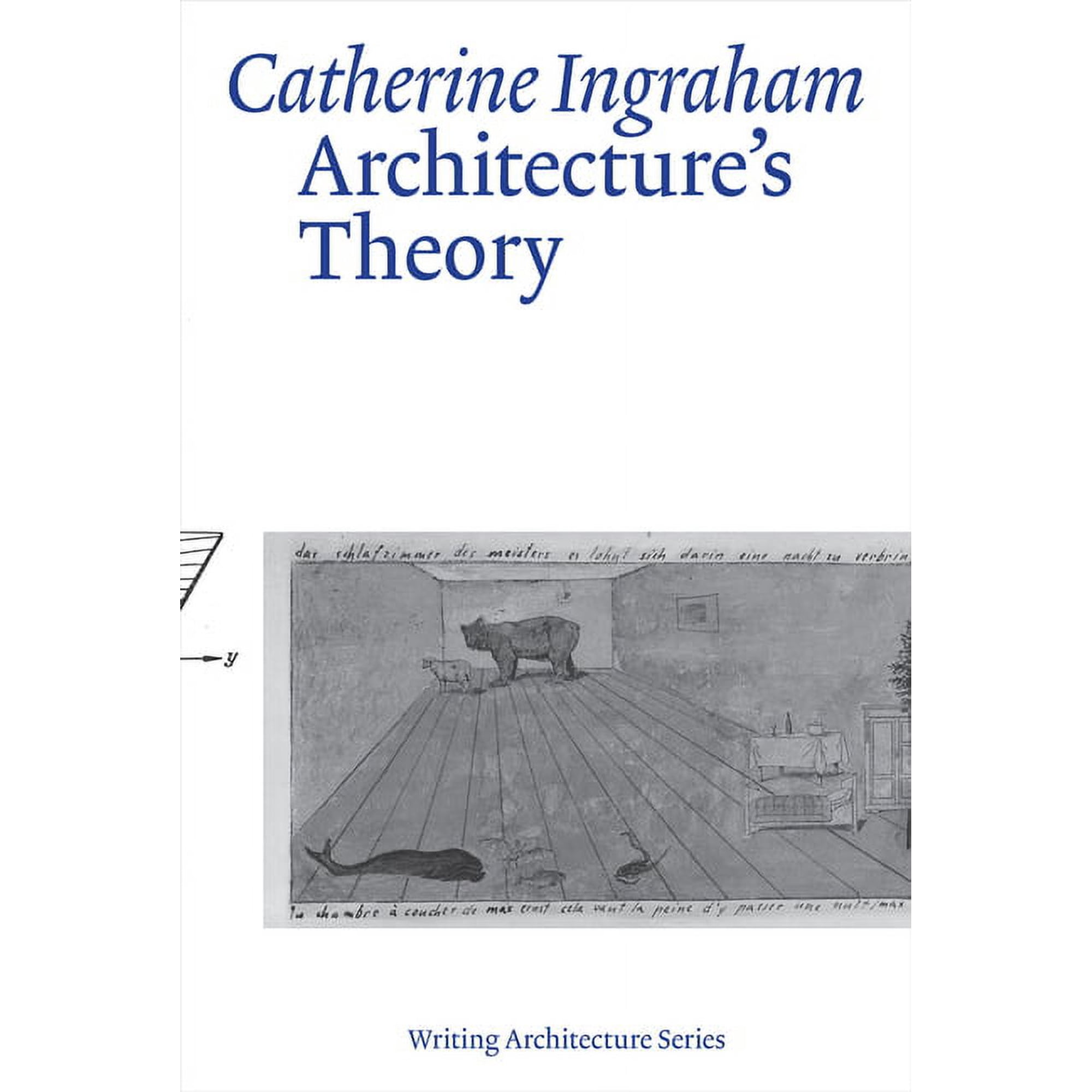 Writing Architecture Architecture s Theory (Paperback)