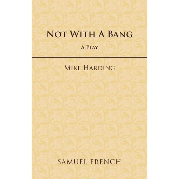 Not With A Bang, (Paperback)