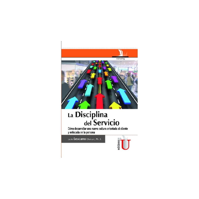 La disciplina del servicio Ediciones de la U 9789587622126