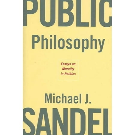 public philosophy essays on morality in politics review public philosophy essays on morality in politics review