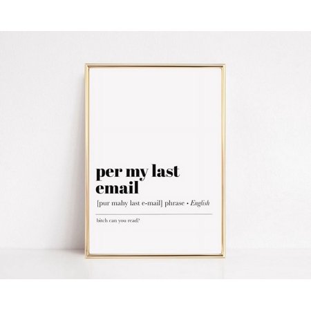 POSTER office wall art | per my last email | home office decor | work from home art | definition print | office wall decor | -NO FRAME