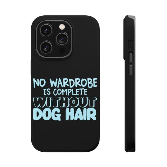 DistinctInk Tough Case for Apple iPhone 15 PRO (6.1" Screen), Compatible with MagSafe Charging - No Wardrobe is Complete Without Dog Hair