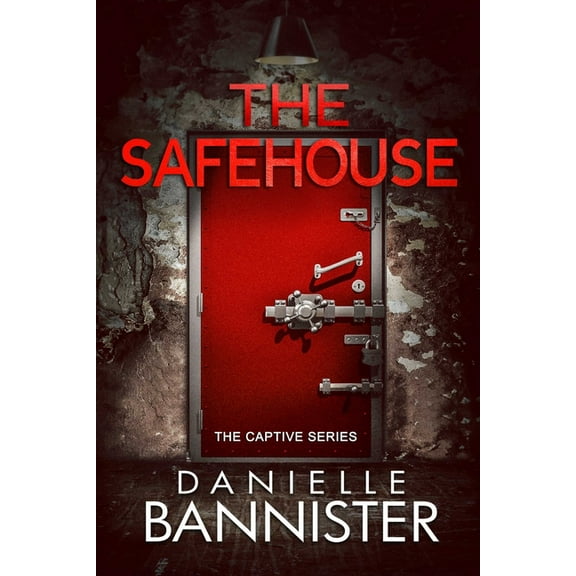 Captive The Safehouse, Book 2, (Paperback)