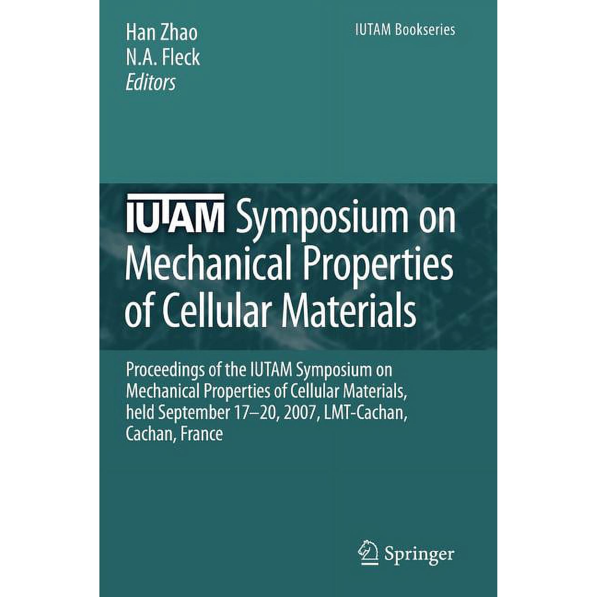 IUTAM Bookseries Iutam Symposium on Mechanical Properties of Cellular Materials: Proceedings of the Iutam Symposium on Mechanical Propert Book 12 (Paperback)