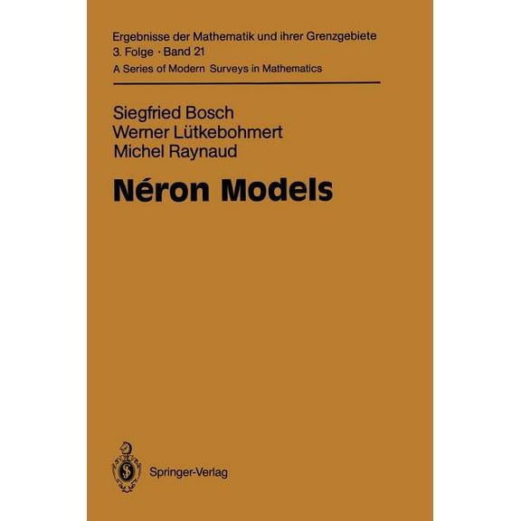 Ergebnisse Der Mathematik Und Ihrer Gren Néron Models, Book 21, (Hardcover)