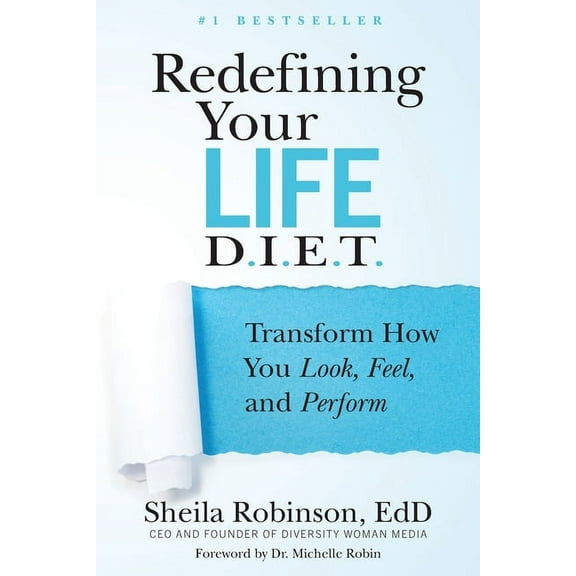 Redefining Your Life D.I.E.T.: Transform How You Look, Feel, and Perform, (Paperback)
