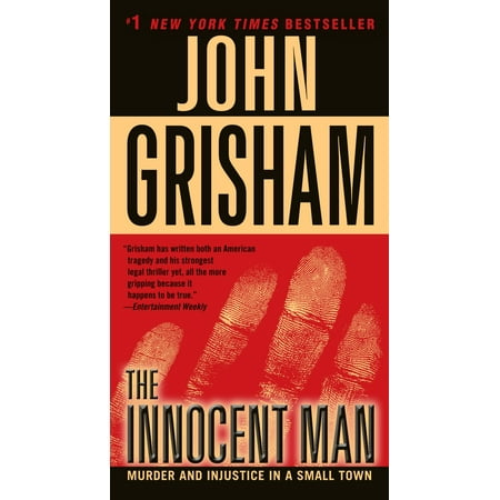 The Innocent Man : Murder and Injustice in a Small (Best Small Towns In California To Live)
