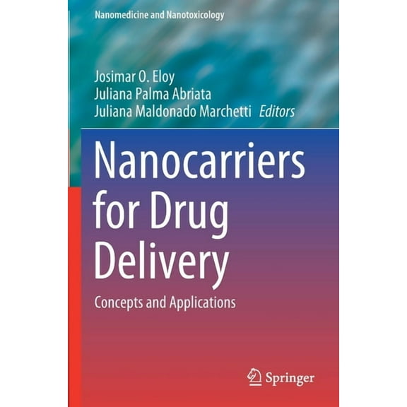 Nanomedicine and Nanotoxicology Nanocarriers for Drug Delivery: Concepts and Applications, (Paperback)
