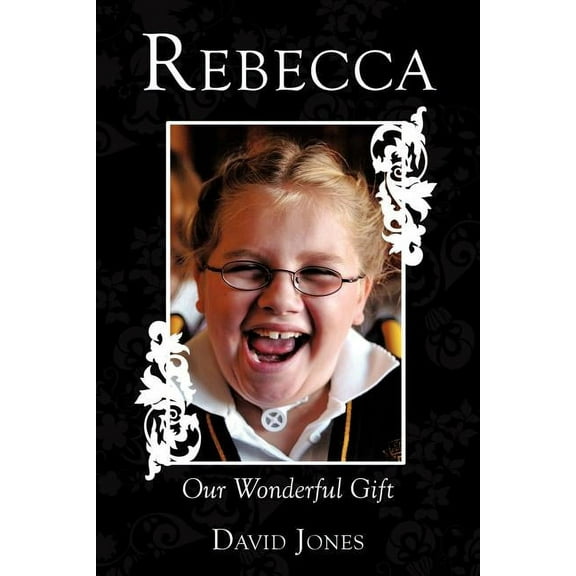 Rebecca: Our Wonderful Gift (Paperback)