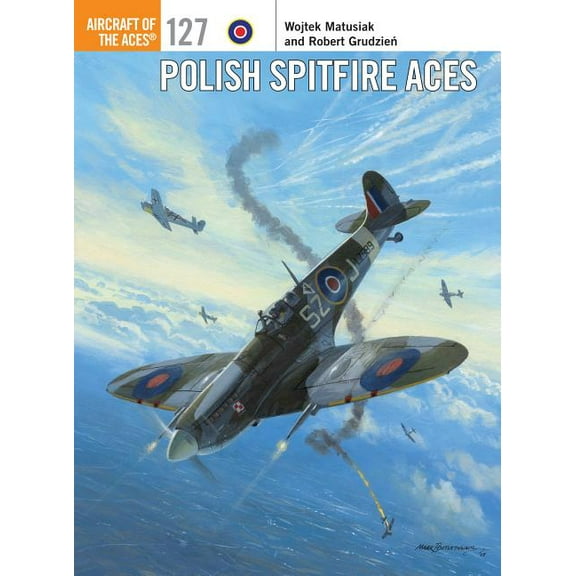 Aircraft of the Aces: Polish Spitfire Aces (Series #127) (Paperback)