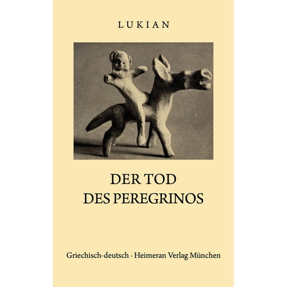 Sammlung Tusculum Tod des Peregrinos, (Hardcover)