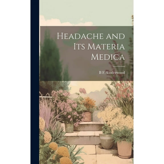 Headache and Its Materia Medica (Hardcover)