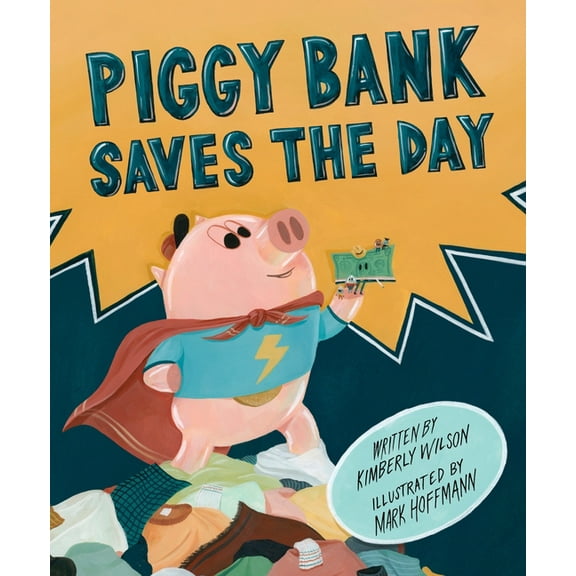 Piggy Bank Saves the Day, (Hardcover)