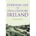 thumbnail image 2 of Pre-Owned Everyday Life in 19th Century Ireland (Paperback) 1845887433 9781845887438, 2 of 2
