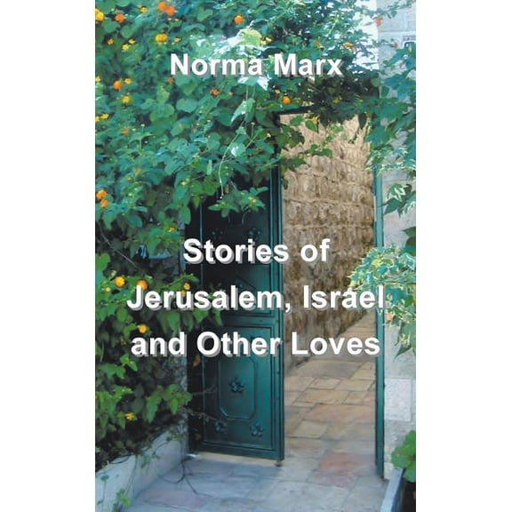 Stories of Jerusalem, Israel and Other Loves (Hardcover)