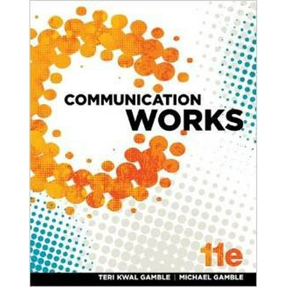 Pre-Owned Communication Works "Special for Northampton Community College" Paperback - 2013, 9780077757243, 0077757246, Paperback, 11th edition