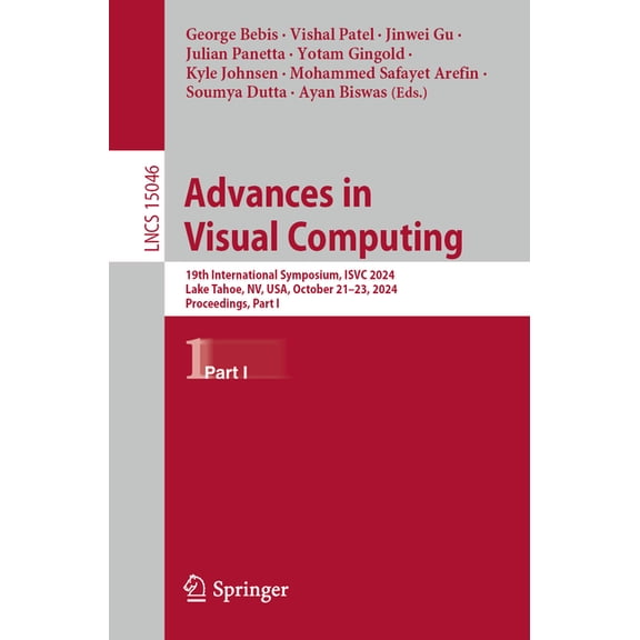 Lecture Notes in Computer Science Advances in Visual Computing: 19th International Symposium, Isvc 2024, Lake Tahoe, Nv, Usa, October 21-23, 2024, Proceed, Book 15046, (Paperback)