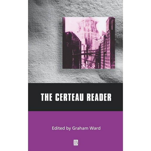 Wiley Blackwell Readers The Certeau Reader, (Hardcover)