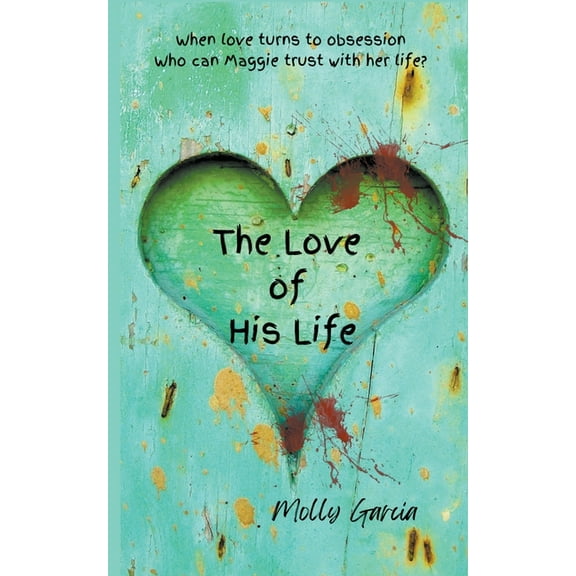 Dark Obsessions The Love of His Life, Book 1, (Paperback)