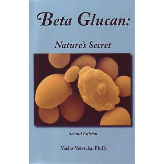 Pre-Owned Beta Glucan: Nature's Secret (Unknown) 098414451X 9780984144518