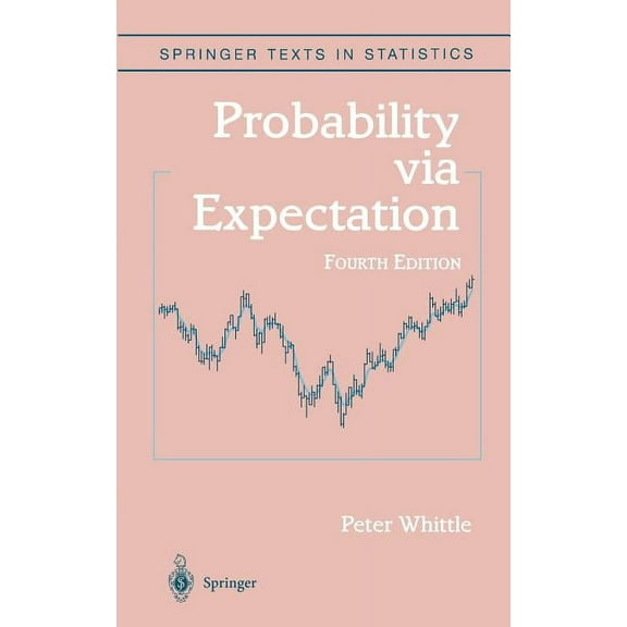 Springer Texts in Statistics Probability Via Expectation, (Hardcover)