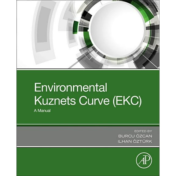Environmental Kuznets Curve (Ekc): A Manual, (Paperback)