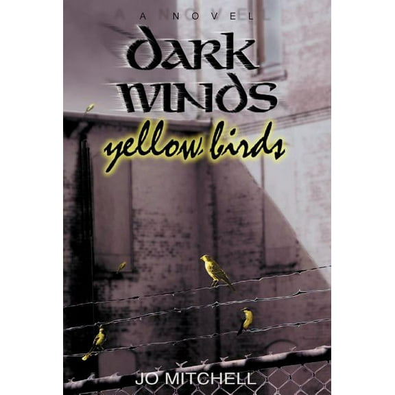 Dark Winds/Yellow Birds (Hardcover)