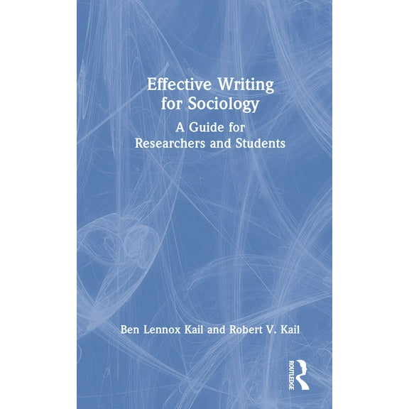 Effective Writing for Sociology: A Guide for Researchers and Students, (Hardcover)