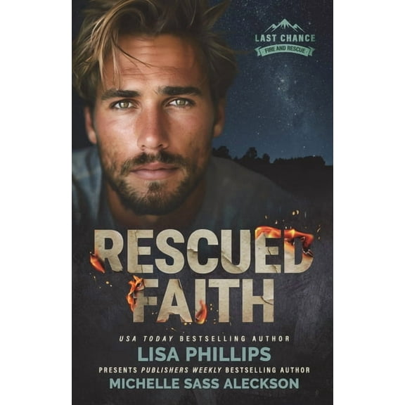 Last Chance Fire and Rescue Rescued Faith, Book 6, (Paperback)