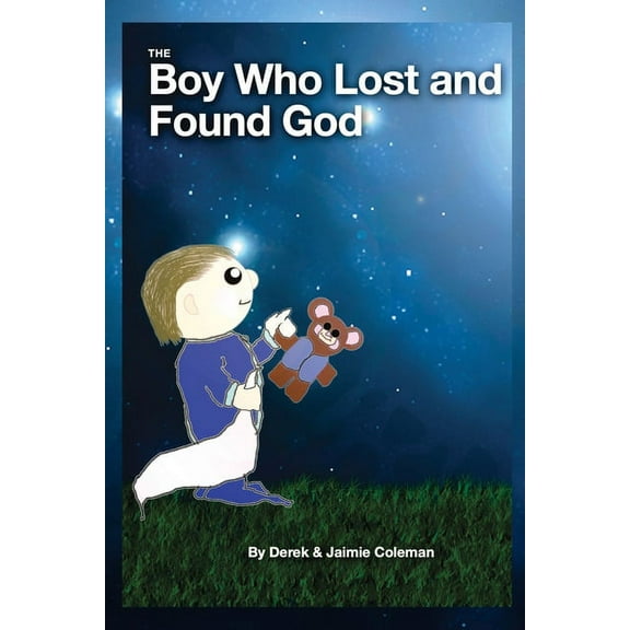 The Boy Who Lost and Found God (Paperback)