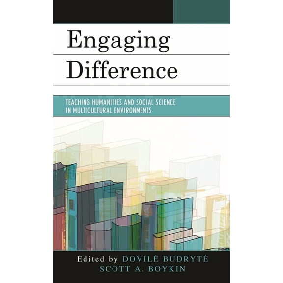 Engaging Difference: Teaching Humanities and Social Science in Multicultural Environments, (Hardcover)