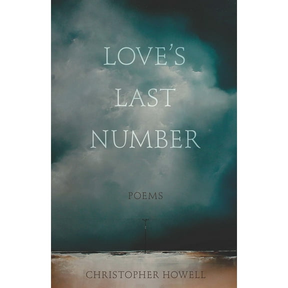 Love's Last Number: Poems, (Paperback)