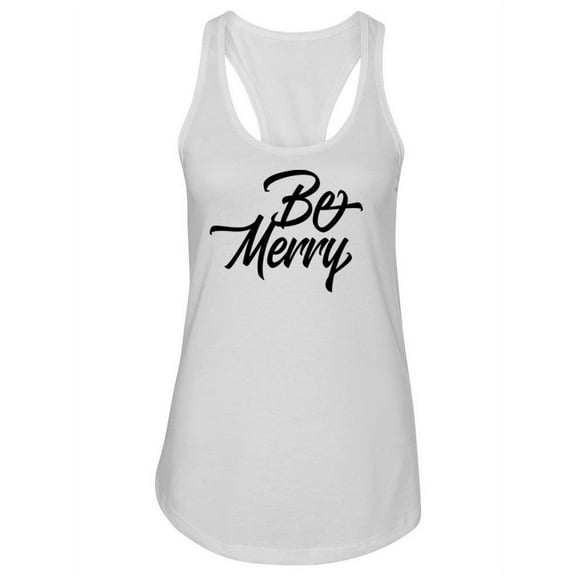 Be Merry Cursive Tank Women -Image by Shutterstock, Female Small