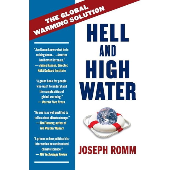 Hell and High Water: The Global Warming Solution, (Paperback)