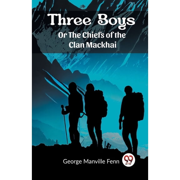 Three Boys Or The Chiefs of the Clan Mackhai, (Paperback)