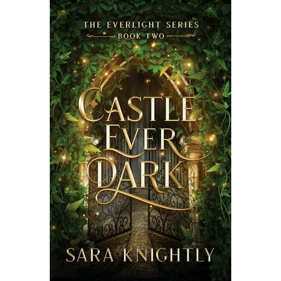 The Everlight Castle Ever Dark, Book 2, (Paperback)