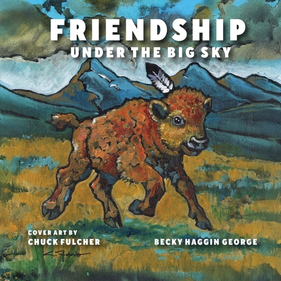 Friendship Under the Big Sky, (Paperback)