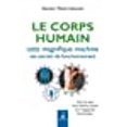 thumbnail image 1 of CORPS HUMAIN, CETTE MAGNIFIQUE MACHINE, 1 of 1