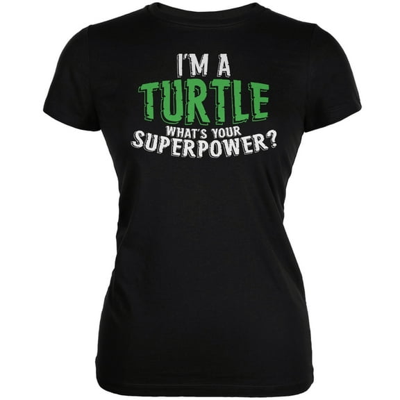 I'm A Turtle What's Your Superpower Black Juniors Soft T-Shirt - 2X-Large