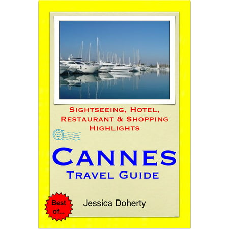 Cannes (French Riviera), France Travel Guide - Sightseeing, Hotel, Restaurant & Shopping Highlights (Illustrated) -